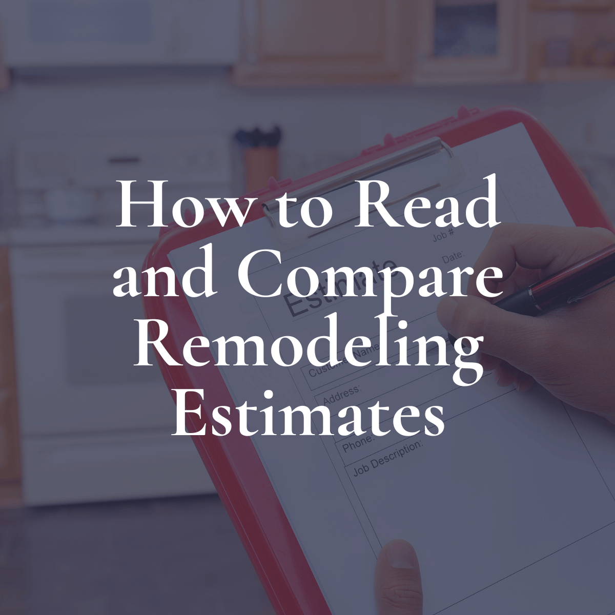 How to Read and Compare Remodeling Estimates